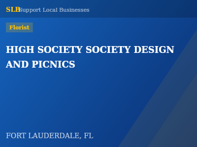 HIGH SOCIETY SOCIETY DESIGN AND PICNICS — Florist in FORT LAUDERDALE, FL