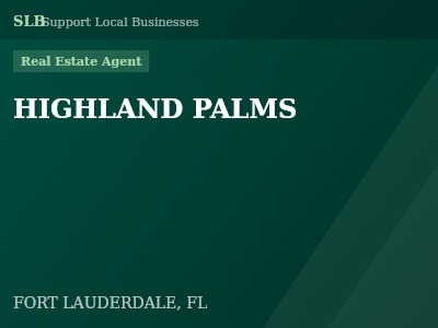 HIGHLAND PALMS — Real Estate Agent in FORT LAUDERDALE, FL