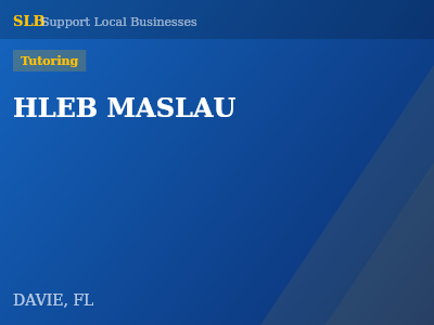 HLEB MASLAU — Tutoring in DAVIE, FL