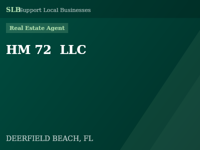 HM 72  LLC — Real Estate Agent in DEERFIELD BEACH, FL