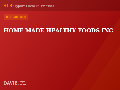 HOME MADE HEALTHY FOODS INC — Restaurant in DAVIE, FL