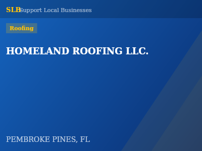 HOMELAND ROOFING LLC. — Roofing in PEMBROKE PINES, FL