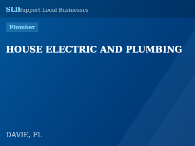 HOUSE ELECTRIC AND PLUMBING — Plumber in DAVIE, FL