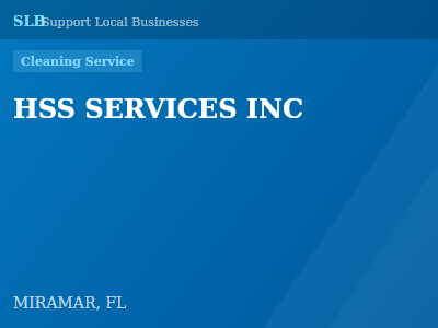 HSS SERVICES INC — Cleaning Service in MIRAMAR, FL