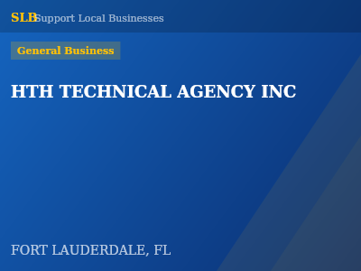 HTH TECHNICAL AGENCY INC — General Business in FORT LAUDERDALE, FL