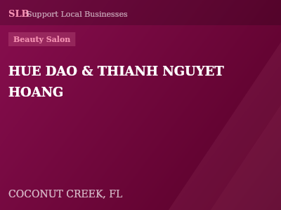HUE DAO & THIANH NGUYET HOANG — Beauty Salon in COCONUT CREEK, FL