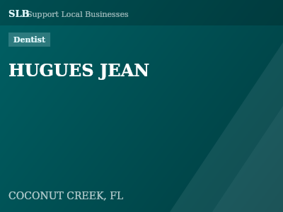 HUGUES JEAN — Dentist in COCONUT CREEK, FL