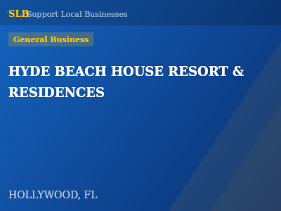 HYDE BEACH HOUSE RESORT & RESIDENCES — General Business in HOLLYWOOD, FL