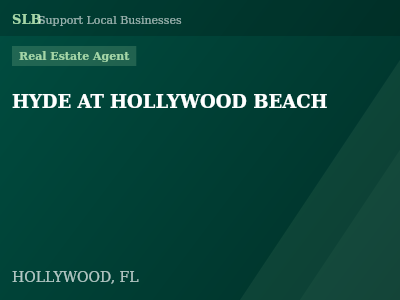 HYDE AT HOLLYWOOD BEACH — Real Estate Agent in HOLLYWOOD, FL