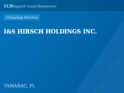 I&S HIRSCH HOLDINGS INC. — Cleaning Service in TAMARAC, FL