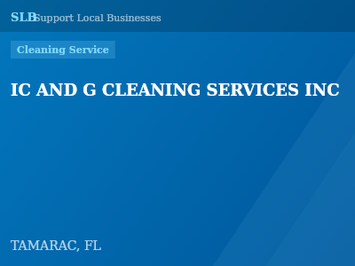 IC AND G CLEANING SERVICES INC — Cleaning Service in TAMARAC, FL