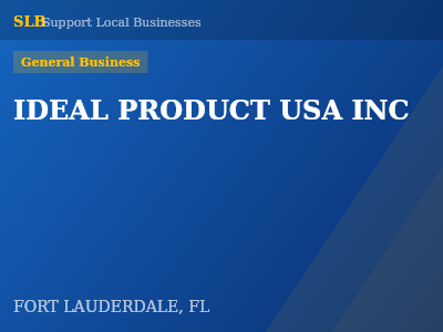 IDEAL PRODUCT USA INC — General Business in FORT LAUDERDALE, FL