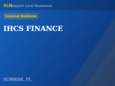IHCS FINANCE — General Business in SUNRISE, FL