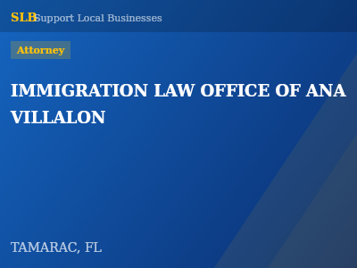 IMMIGRATION LAW OFFICE OF ANA VILLALON — Attorney in TAMARAC, FL