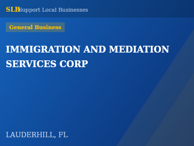 IMMIGRATION AND MEDIATION SERVICES CORP — General Business in LAUDERHILL, FL