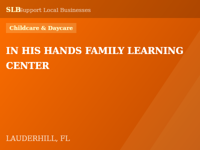 IN HIS HANDS FAMILY LEARNING CENTER — Childcare & Daycare in LAUDERHILL, FL
