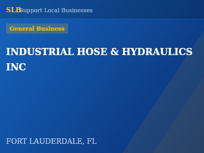 INDUSTRIAL HOSE & HYDRAULICS INC — General Business in FORT LAUDERDALE, FL