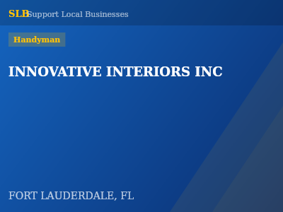 INNOVATIVE INTERIORS INC — Handyman in FORT LAUDERDALE, FL