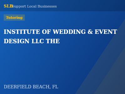 INSTITUTE OF WEDDING & EVENT DESIGN LLC THE — Tutoring in DEERFIELD BEACH, FL