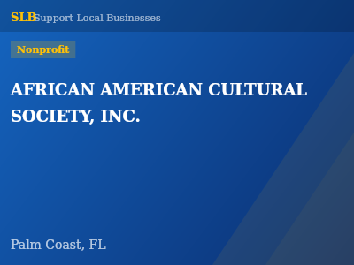 AFRICAN AMERICAN CULTURAL SOCIETY, INC. — Nonprofit in Palm Coast, FL