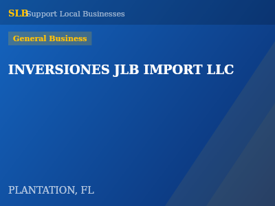 INVERSIONES JLB IMPORT LLC — General Business in PLANTATION, FL