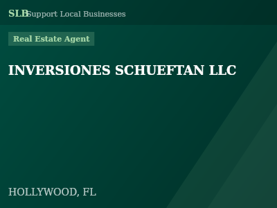 INVERSIONES SCHUEFTAN LLC — Real Estate Agent in HOLLYWOOD, FL