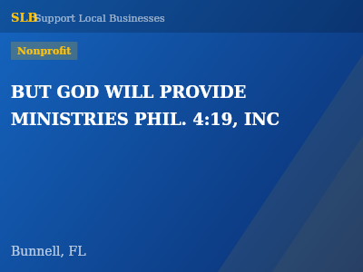 BUT GOD WILL PROVIDE MINISTRIES PHIL. 4:19, INC — Nonprofit in Bunnell, FL