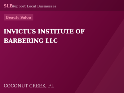 INVICTUS INSTITUTE OF BARBERING LLC — Beauty Salon in COCONUT CREEK, FL