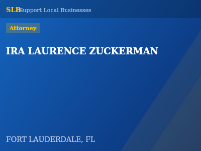 IRA LAURENCE ZUCKERMAN — Attorney in FORT LAUDERDALE, FL