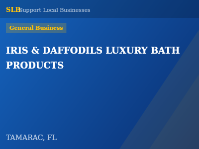 IRIS & DAFFODILS LUXURY BATH PRODUCTS — General Business in TAMARAC, FL