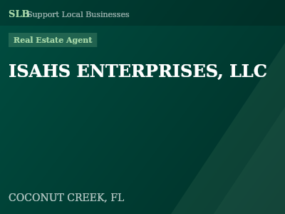 ISAHS ENTERPRISES, LLC — Real Estate Agent in COCONUT CREEK, FL
