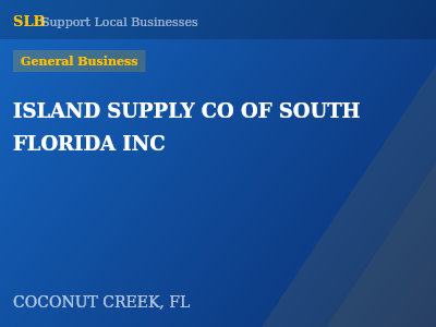 ISLAND SUPPLY CO OF SOUTH FLORIDA INC — General Business in COCONUT CREEK, FL