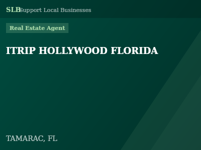 ITRIP HOLLYWOOD FLORIDA — Real Estate Agent in TAMARAC, FL
