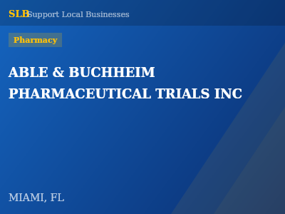 ABLE & BUCHHEIM PHARMACEUTICAL TRIALS INC — Pharmacy in MIAMI, FL