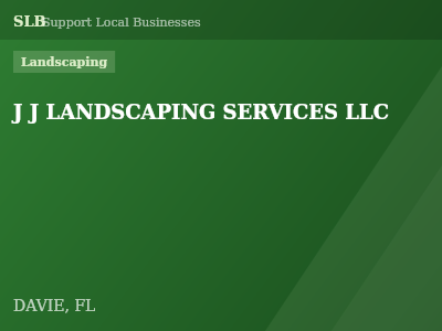 J J LANDSCAPING SERVICES LLC — Landscaping in DAVIE, FL