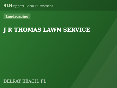 J R THOMAS LAWN SERVICE — Landscaping in DELRAY BEACH, FL