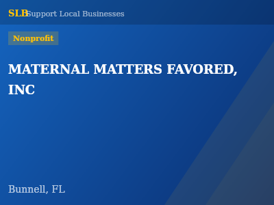 MATERNAL MATTERS FAVORED, INC — Nonprofit in Bunnell, FL