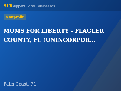 MOMS FOR LIBERTY - FLAGLER COUNTY, FL (UNINCORPORATED ASSOCIATION) — Nonprofit in Palm Coast, FL