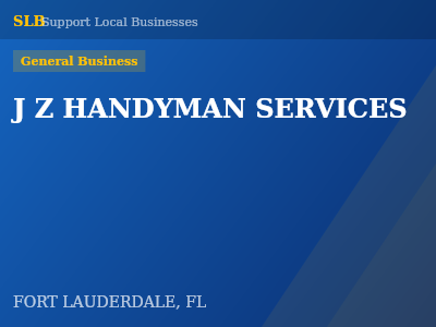 J Z HANDYMAN SERVICES — General Business in FORT LAUDERDALE, FL