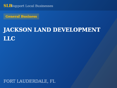 JACKSON LAND DEVELOPMENT LLC — General Business in FORT LAUDERDALE, FL