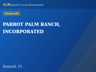 PARROT PALM RANCH, INCORPORATED — Nonprofit in Bunnell, FL