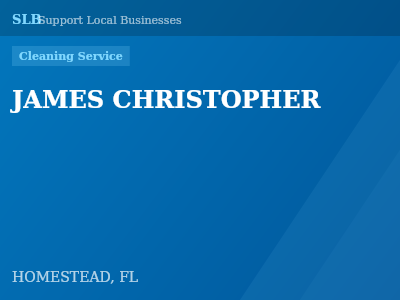 JAMES CHRISTOPHER — Cleaning Service in HOMESTEAD, FL