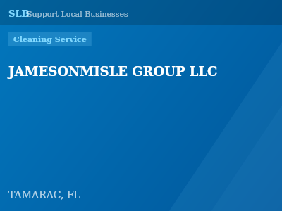 JAMESONMISLE GROUP LLC — Cleaning Service in TAMARAC, FL