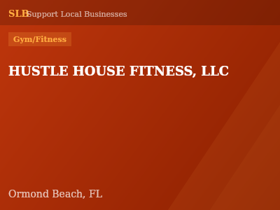 HUSTLE HOUSE FITNESS, LLC — Gym/Fitness in Ormond Beach, FL