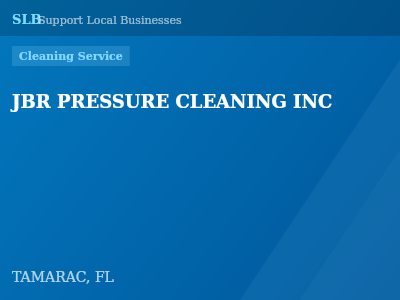 JBR PRESSURE CLEANING INC — Cleaning Service in TAMARAC, FL