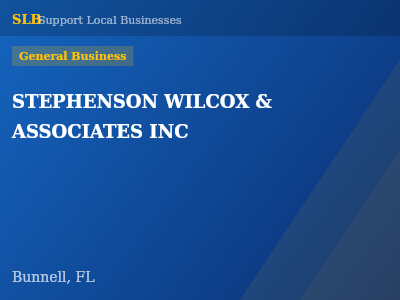 STEPHENSON WILCOX & ASSOCIATES INC — General Business in Bunnell, FL