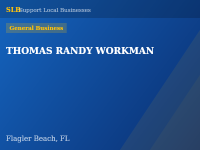 THOMAS RANDY WORKMAN — General Business in Flagler Beach, FL