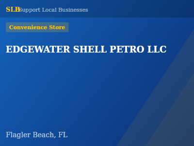 EDGEWATER SHELL PETRO LLC — Convenience Store in Flagler Beach, FL