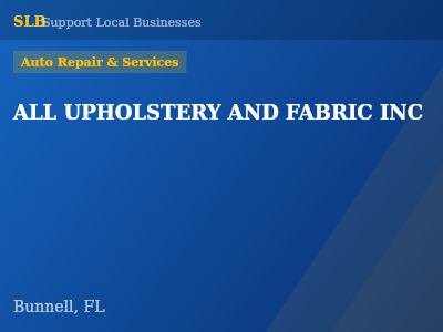 ALL UPHOLSTERY AND FABRIC INC — Auto Repair & Services in Bunnell, FL