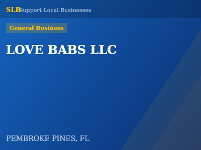 LOVE BABS LLC — General Business in PEMBROKE PINES, FL